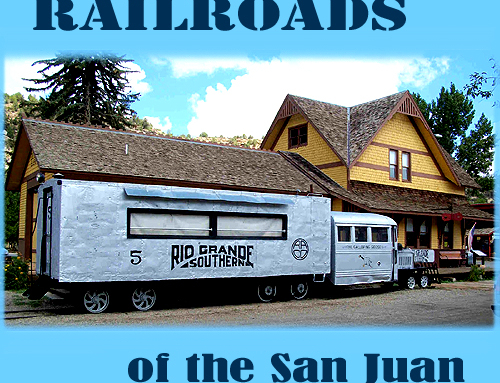 Ridin’ the Narrow Gauge Railroad for Fun and Profit